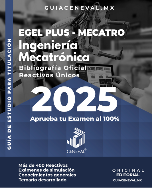 Guía Ceneval Egel Plus Ingeniería Mecatrónica
