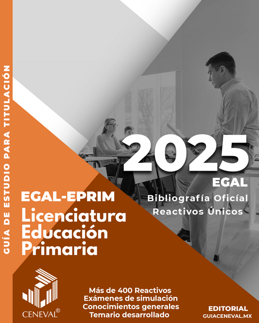 Guía Ceneval Acuerdo 286 EGAL-EPRIM Licenciatura en Educación Primaria