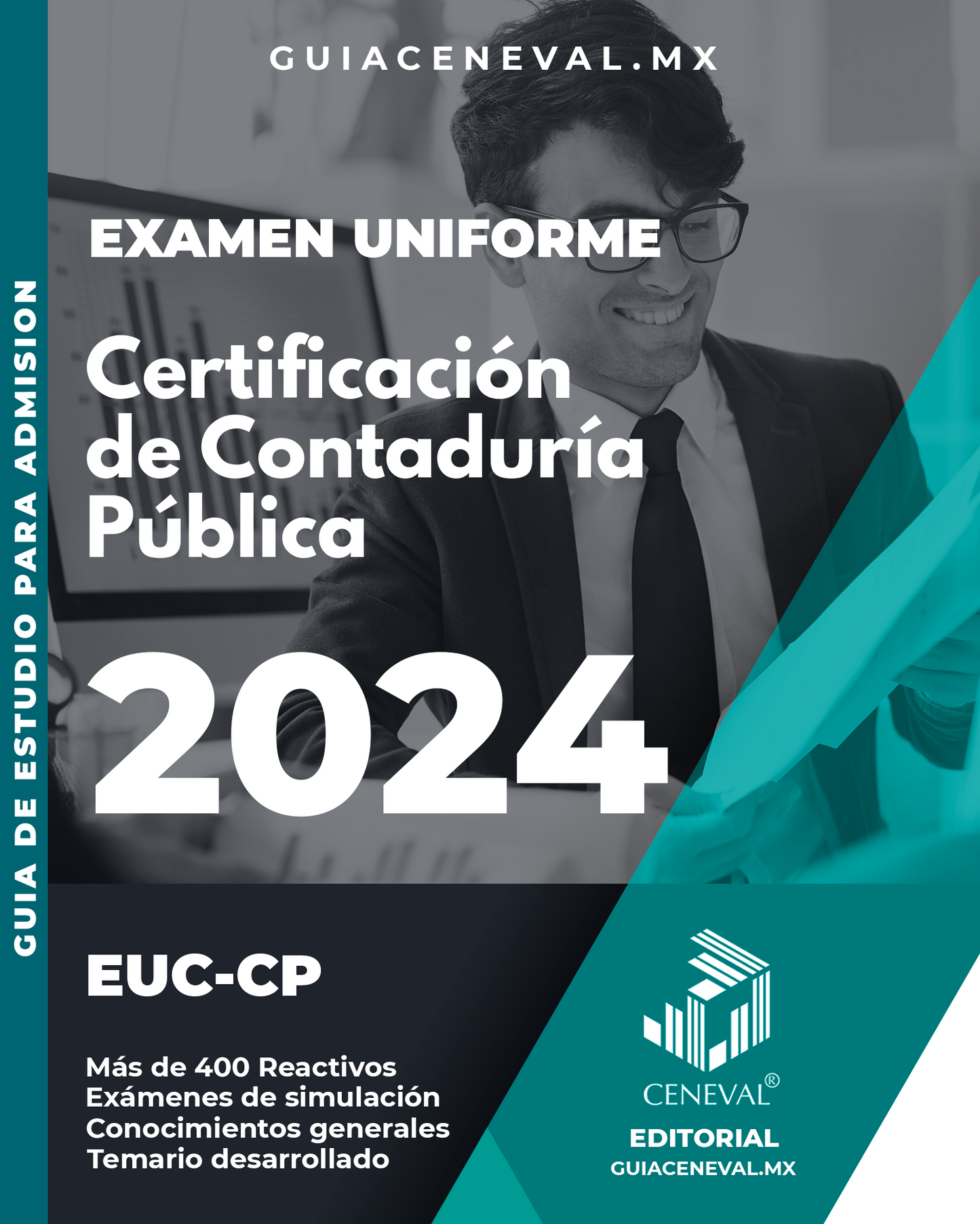 Guía Ceneval Examen Uniforme - Certificación de Contaduría Publica  EUC-CP