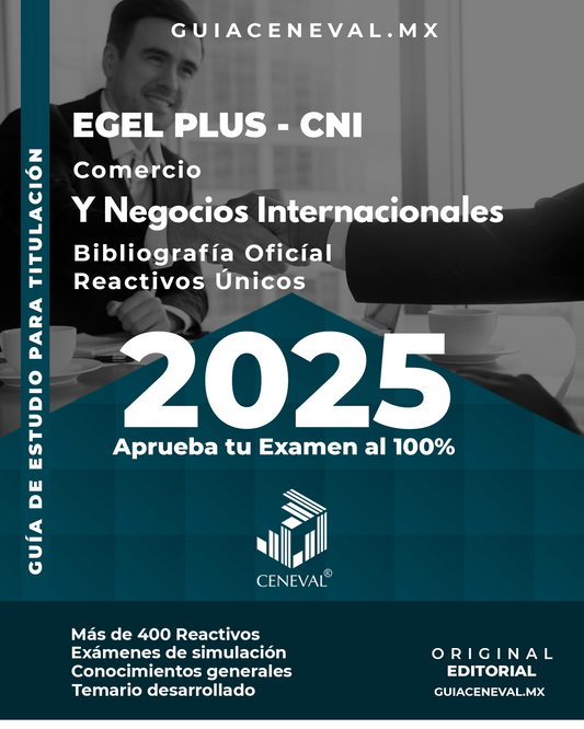 Guía Ceneval Egel Plus Comercio y Negocios Internacionales