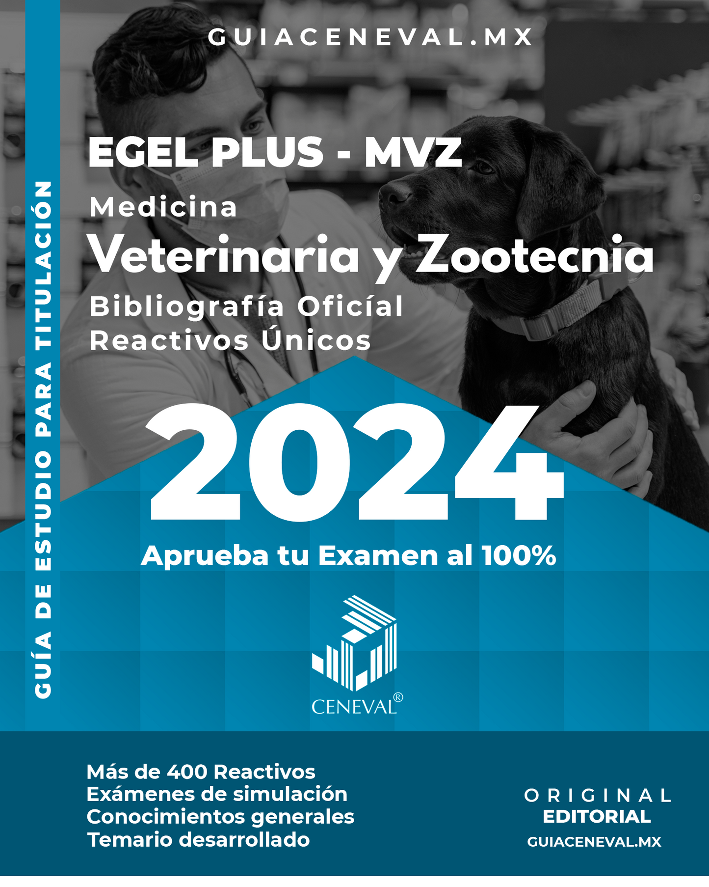 Guía Ceneval Egel Plus Medicina Veterinaria y Zootecnia
