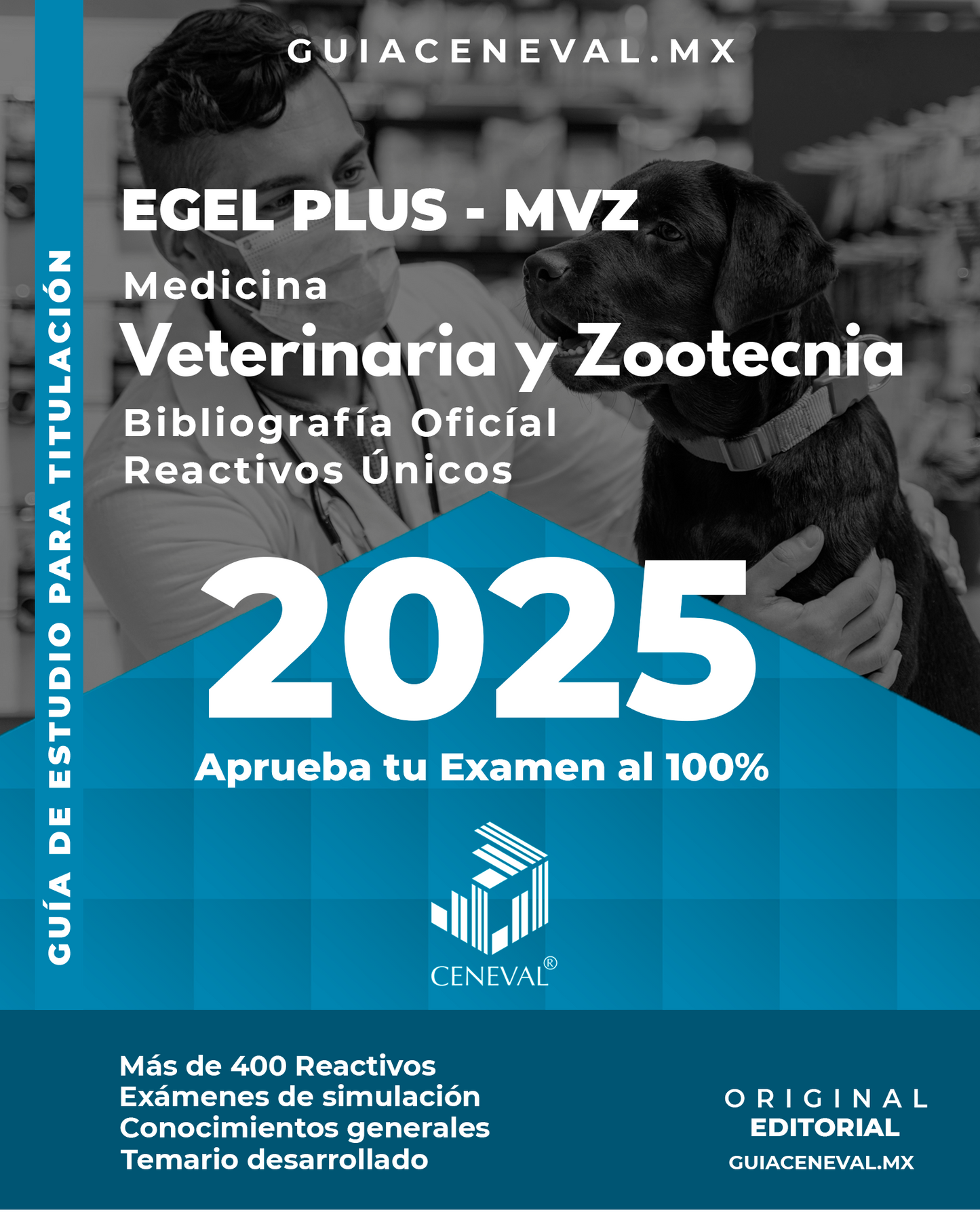 Guía Ceneval Egel Plus Medicina Veterinaria y Zootecnia