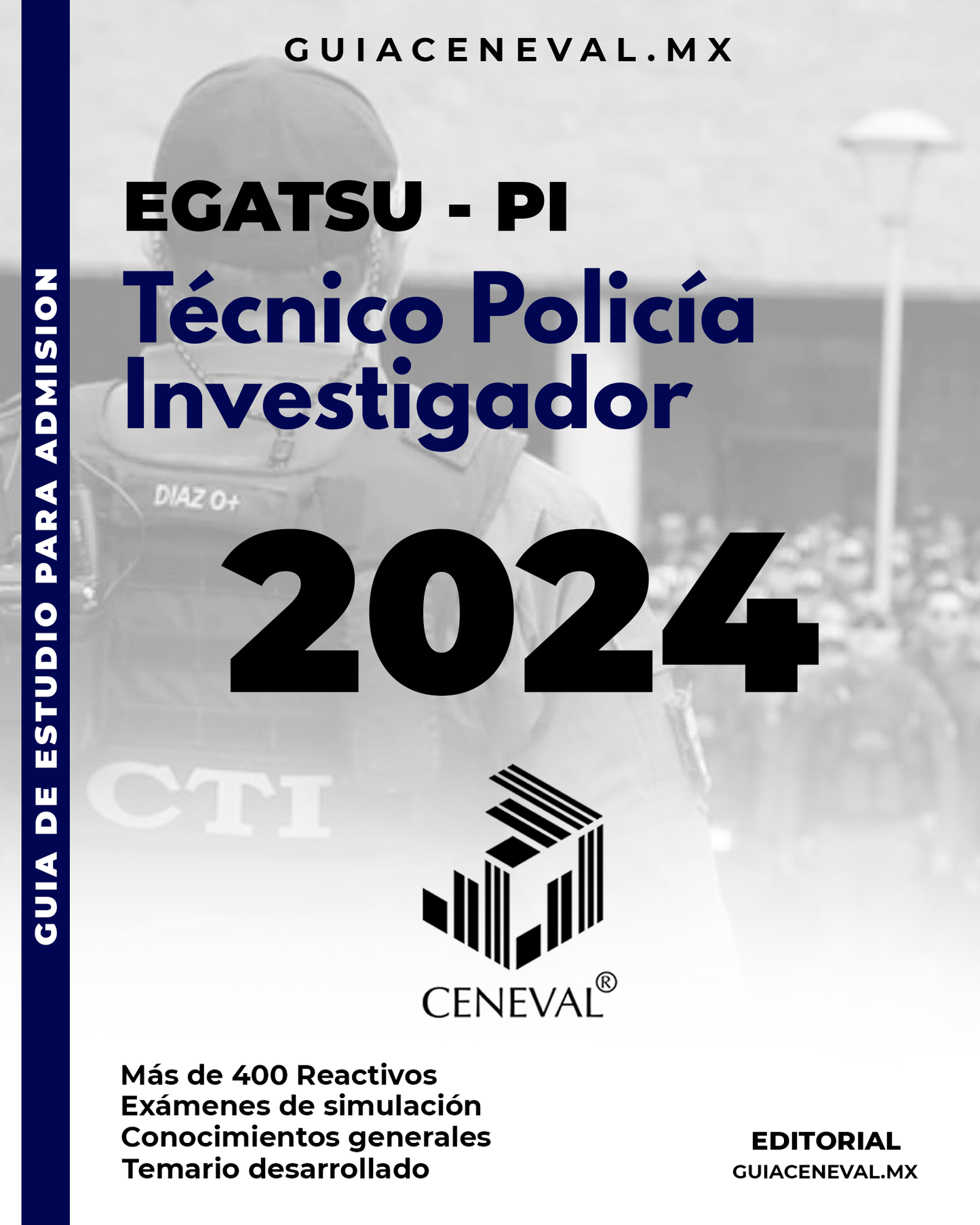 Guía Ceneval EGATSU - PI Técnico Policía Investigador