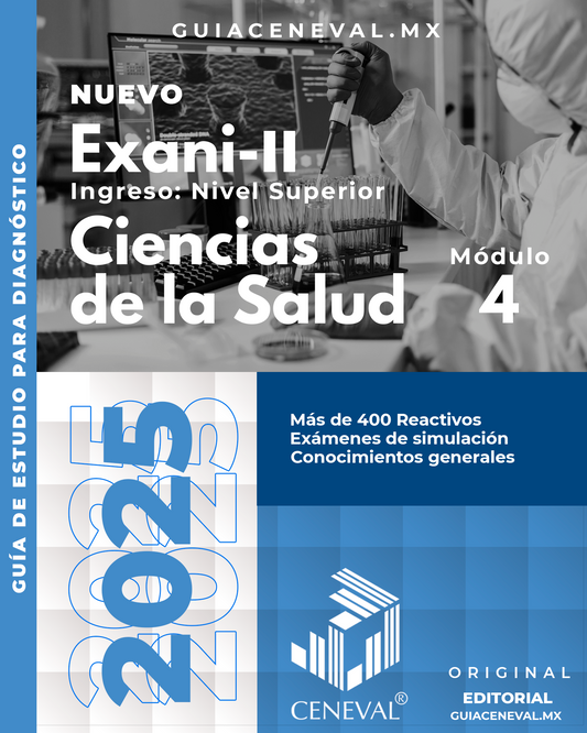 GUÍA CENEVAL NUEVO EXANI II - MÓDULO 4 - CIENCIAS DE LA SALUD