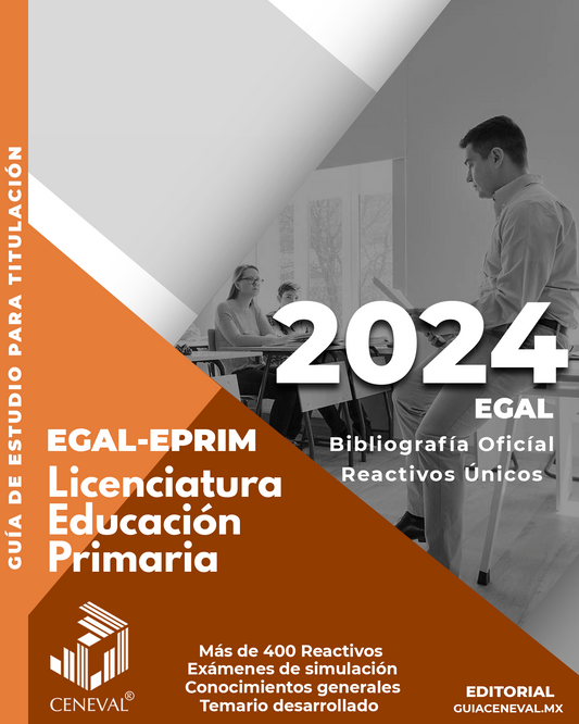 Guía Ceneval Acuerdo 286 EGAL-EPRIM Licenciatura en Educación Primaria