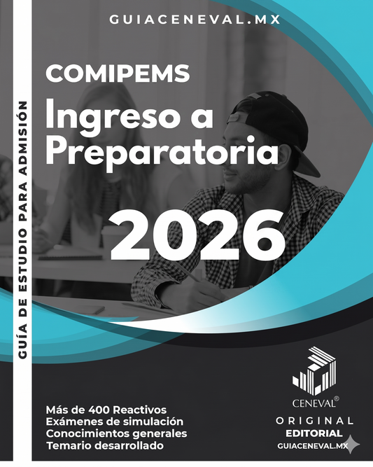 GUÍA COMIPEMS 2025: INGRESO A PREPARATORIA